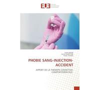 Phobie Sang-Injection-Accident: APPORT DE LA THERAPIE COGNITIVO-COMPORTEMENTALE