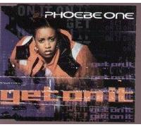 Phoebe 1 - Get on It [CD 1]