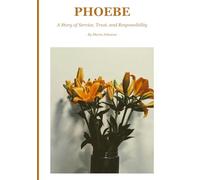 Phoebe: A Story of Service, Trust and Responsibility (Biblical Portraits)