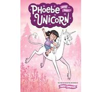 Phoebe and Her Unicorn (Volume 1)