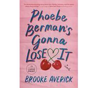 Phoebe Berman's Gonna Lose It