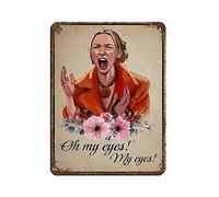 Phoebe Buffay Oh My Eyes My Eyes Poster Tin Sign Vintage Metal Pub Club Cafe Bar Home Wall Art Decoration Poster Retro 12x16inch(30x40cm)