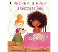 Phoebe Dupree Is Coming to Tea!