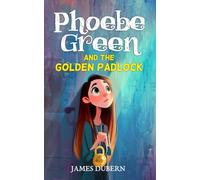 Phoebe Green and the Golden Padlock: 1 (Perivale School for Girls)