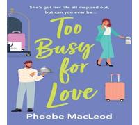 Phoebe MacLeod Too Busy For Love Paperback Book Phoebe MacLeod Multicolor