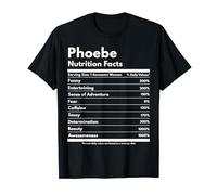 Phoebe Nutrition Facts Gift Funny Personalized Name Phoebe T-Shirt
