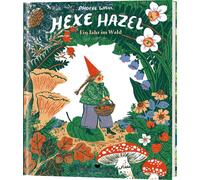 Phoebe Wahl Nil Hexe Hazel: Ein Jahr im Wald: Ein moderner Klassiker (Paperback)