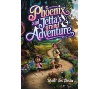 Phoenix and Jetta's Grand Adventure (Colour Paperback)