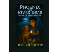 Phoenix and River Bear: Shadows of Larkspur Hollow