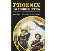 Phoenix and the Birds of Prey: Counterinsurgency and Counterterrorism in Vietnam