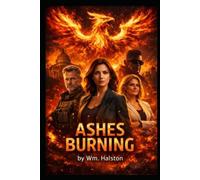 Phoenix Ashes Burning (Phoenix From the Ashes series)