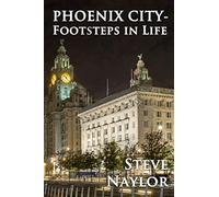 Phoenix City: Footsteps in Life (Phoenix City series)