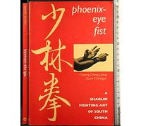 Phoenix-eye Fist: Shaolin Fighting Art of South China