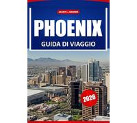 Phoenix Guida Di Viaggio 2026: Scopri gemme nascoste, avventure all'aria aperta, sapori locali e le principali attrazioni della capitale dell'Arizona