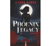 Phoenix Legacy: Book One