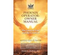 Phoenix Operator- Owner Manual: The Laws of God and the Creation