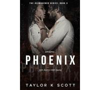 Phoenix: Reawakened Series, Book 3