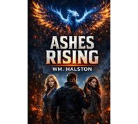 Phoenix Rises from the Ashes (Phoenix From the Ashes series)