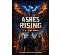 Phoenix Rises from the Ashes (Phoenix From the Ashes series)