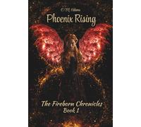 Phoenix Rising: The Fireborn Chronicles, Book 1 ~ Special Edition