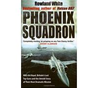 Phoenix Squadron by Rowland White (2009-05-19)