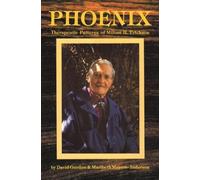 Phoenix: Therapeutic Patterns of Milton H.Erickson