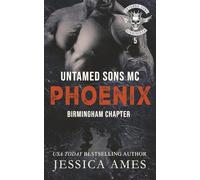 Phoenix (Untamed Sons MC: Birmingham Chapter)