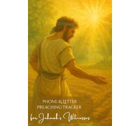 Phone and Letter Preaching Tracker for Jehovah’s Witnesses: Organize and Record Your Phone Calls and Letter Writing Activity - Ministry Logbook with 75 Tracking Pages + Extra Notes Section