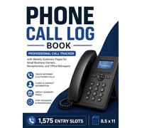 Phone Call Log Book: Professional Call Tracker with Weekly Summary Pages for Small Business Owners, Receptionists, and Office Managers | 1,575 Entry Slots | 8.5 x 11