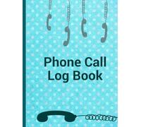 Phone Call Log Book with Space for Over 700 Entries: Call Log Journal for Business and Personal Use | 8.5" x 11" | 120 Pages