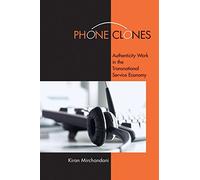 Phone Clones: Authenticity Work in the Transnational Service Economy