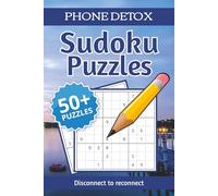 Phone Detox Sudoku Puzzle Book: Sudoku Puzzles for Phone Detox | Calm the Mind, Relax & Focus | 50+ Puzzles with Motivational Quotes | Gift for Overthinkers | Solutions Included