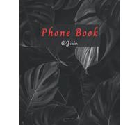 Phone Number Book: Contacts telephone Book, Alphabetical index, Names, home, work, mobile 1 & 2 Emails, website and Notes, size 8x10 inches- V24