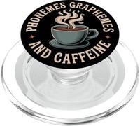 Phonemes Graphemes and Caffeine Lover for Reading Teachers PopSockets PopGrip for MagSafe