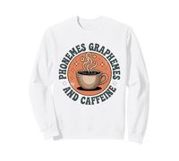 Phonemes Graphemes and Caffeine Lover for Reading Teachers Sweatshirt