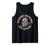 Phonemes Graphemes and Caffeine Lover for Reading Teachers Tank Top