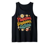 Phonèmes Graphèmes Caffeine for Teachers or Coffee Lovers Tank Top