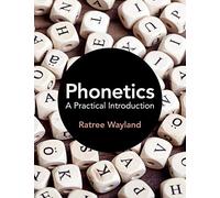 Phonetics: A Practical Introduction