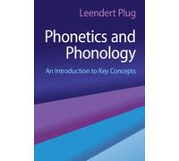 Phonetics and Phonology : An Introduction to Key Concepts