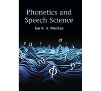 Phonetics and Speech Science