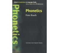 Phonetics (Oxford Introduction to Language Study Series)