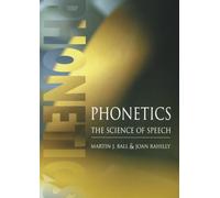 Phonetics: The Science of Speech – Routledge