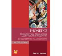 Phonetics: Transcription, Production, Acoustics, and Perception, 2nd Edition