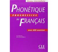 Phonetique progressive du francais: Livre intermediaire