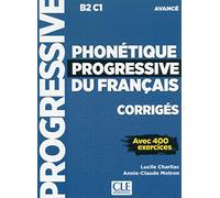Phonétique progressive du français - Niveau avancé (B2/C1) - Corrigés: Corriges avance B2