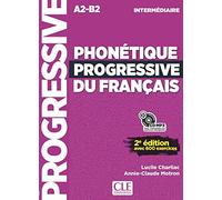 Phonétique progressive du français: Niveau intermédiaire (A2/B1) + CD: Livre intermediaire + CD (A2-B2)
