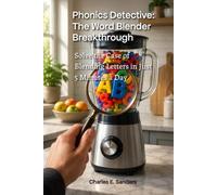 Phonics Detective: The Word Blender Breakthrough: Solve the Case of Blending Letters in Just 5 Minutes a Day