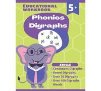 Phonics Digraphs Workbook, Consonant Digraphs, Vowel Digraphs, and More! (Educational Workbooks PreK-1 Collection)