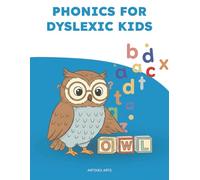 Phonics for Dyslexic Kids: Multisensory Reading Activities with Letter Sounds, Blending, Sight Words & Writing Practice for Struggling Readers