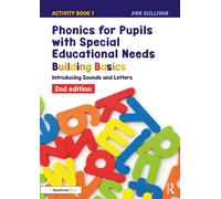 Phonics for Pupils with Special Educational Needs Activity Book 1: Building Basics: Introducing Sounds and Letters